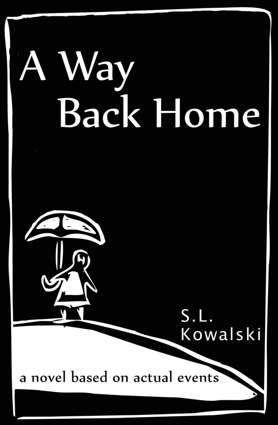 A Way Back Home: a novel based on actual events
