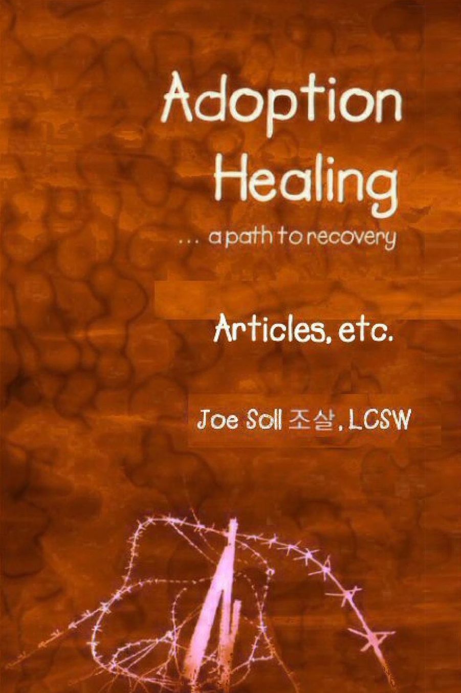 Adoption Healing... a path to recovery Articles, etc.