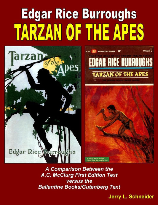 TARZAN OF THE APES A Comparison Between the A.C. McClurg First Edition Text versus the Ballantine Books/Gutenberg Text