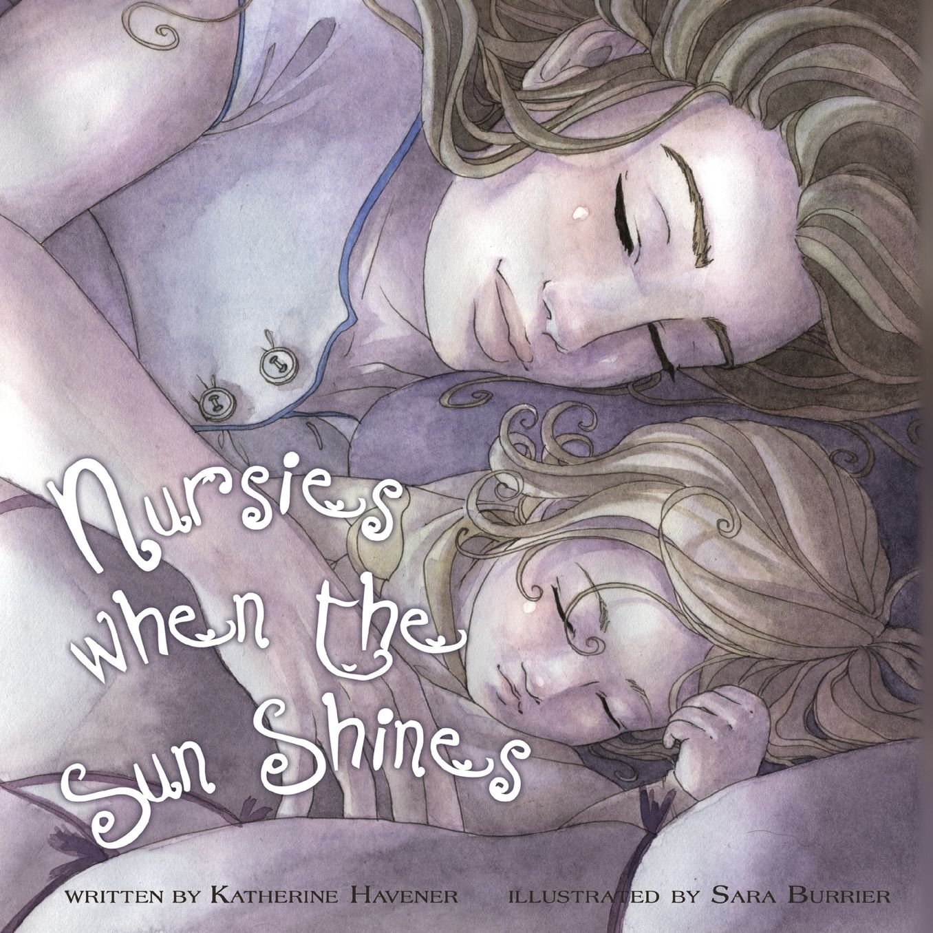Nursies When the Sun Shines: A little book on nightweaning