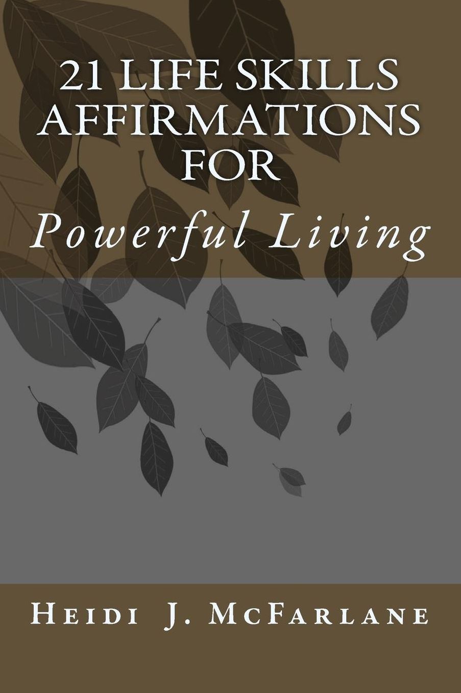 21 Life Skills Affirmations For Powerful Living