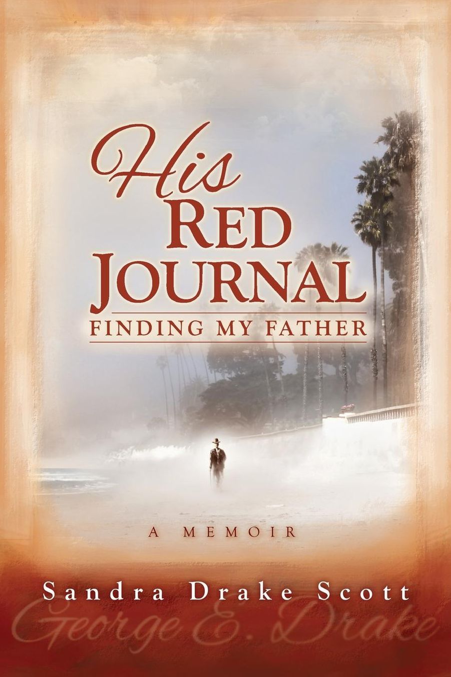His Red Journal: Finding My Father: Finding My Father