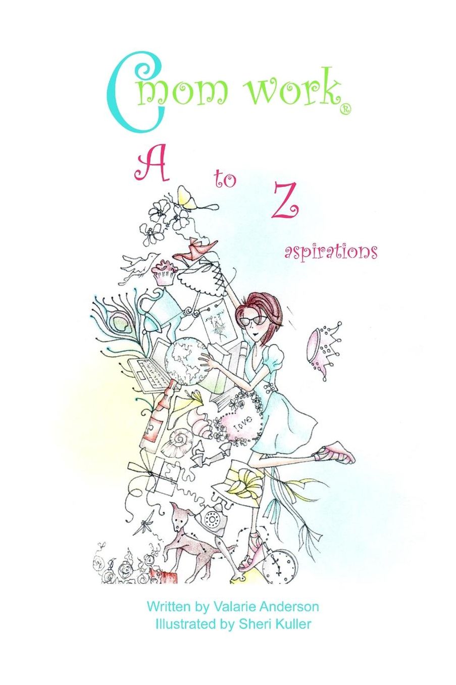 C mom work: Working Towards Your Dream Life A-Z