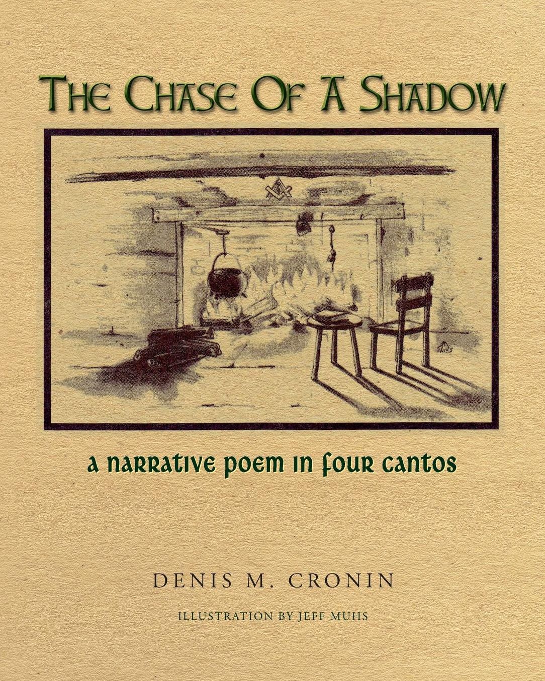 The Chase of a Shadow: A Narrative Poem in Four Cantos
