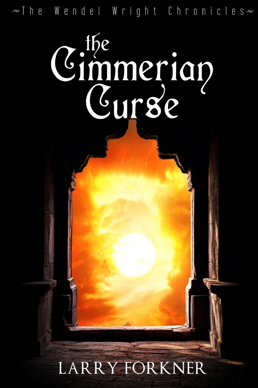 The Cimmerian Curse: The Wendel Wright Chronicles - Book Three