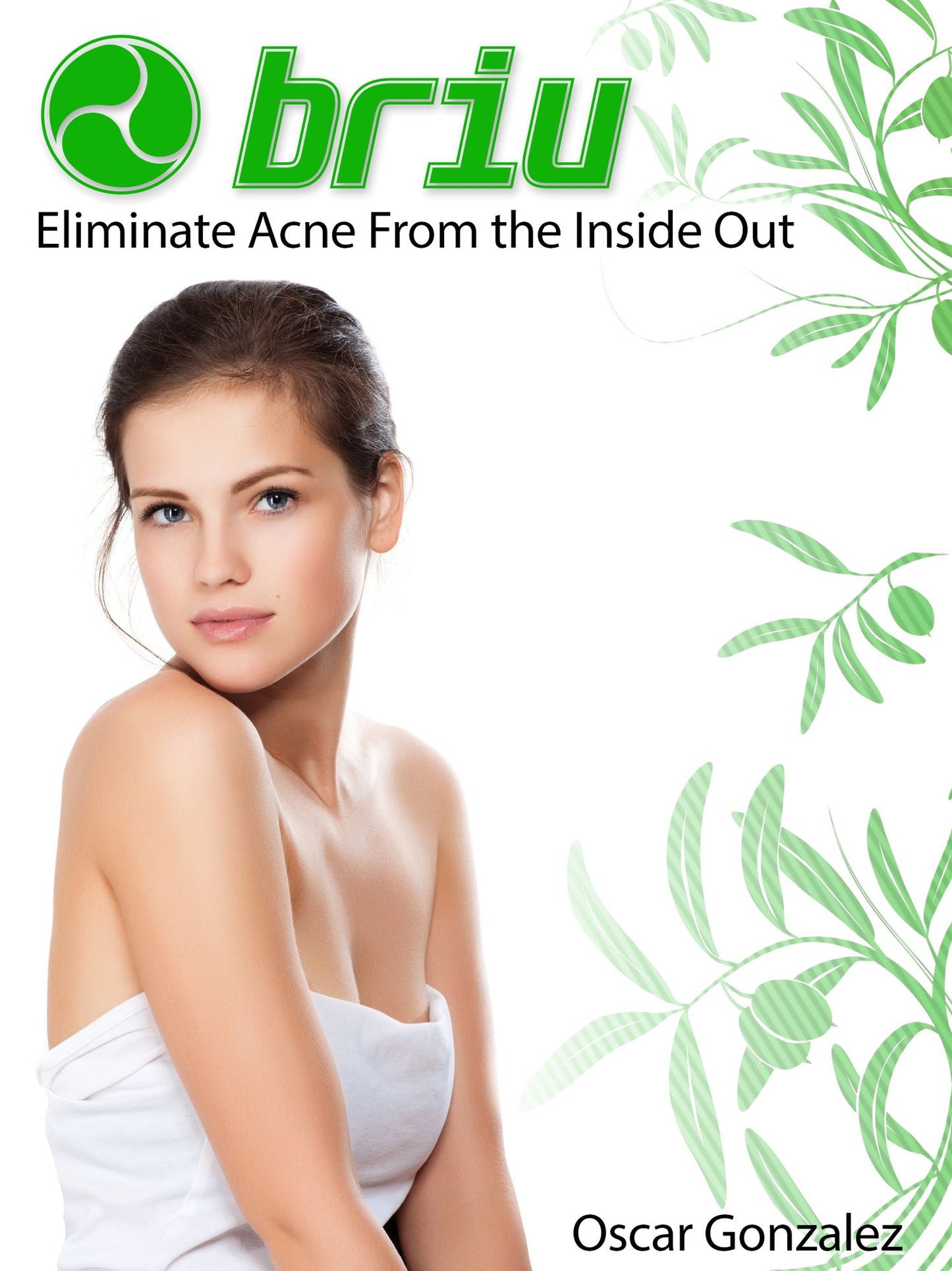 Briu: Eliminate Acne From the Inside Out