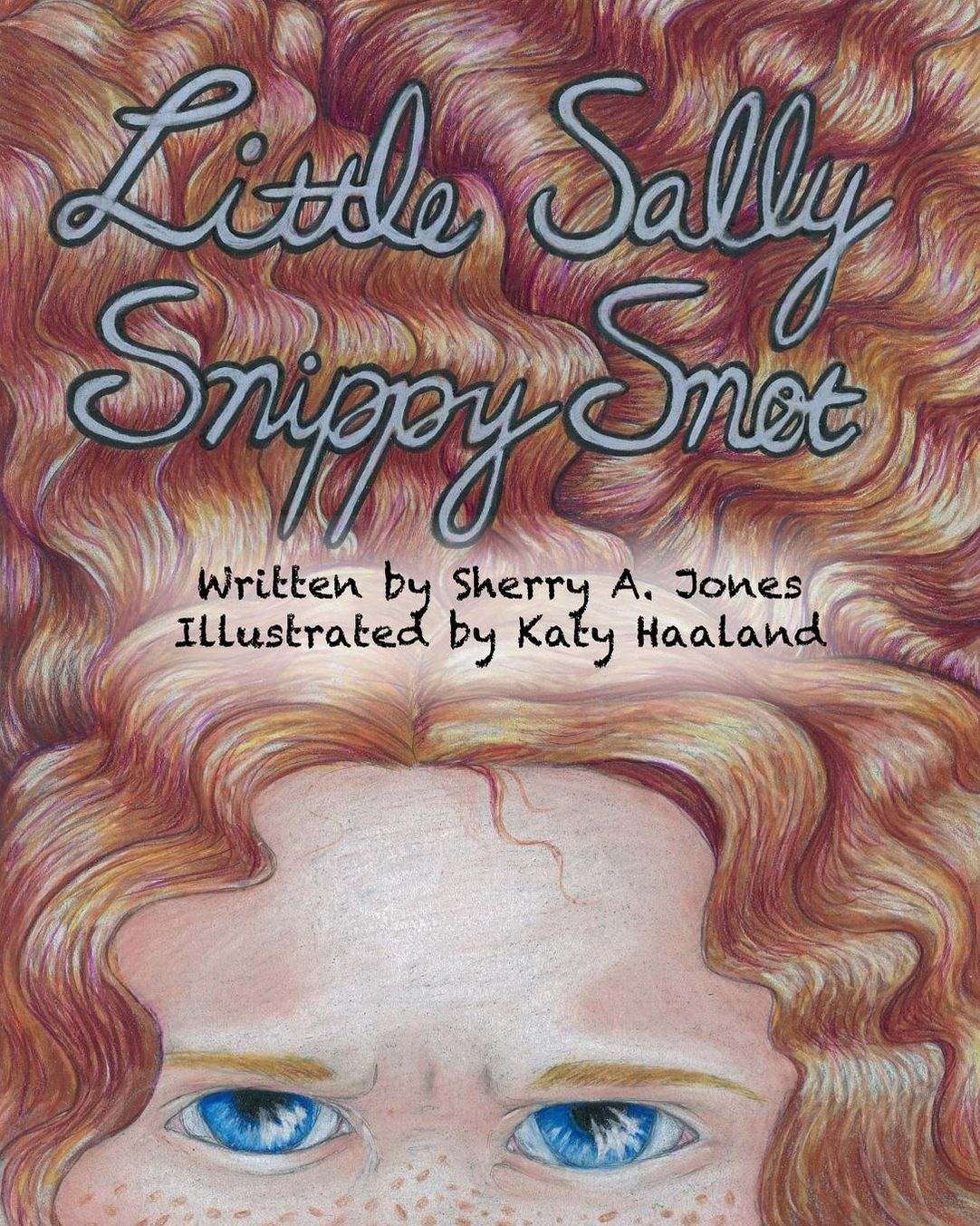 Little Sally Snippy Snot