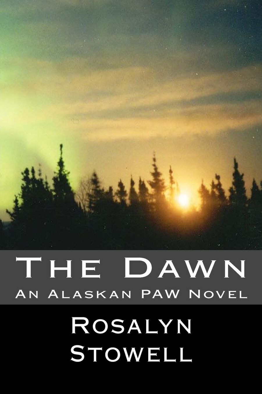 The Dawn: An Alaskan PAW Novel