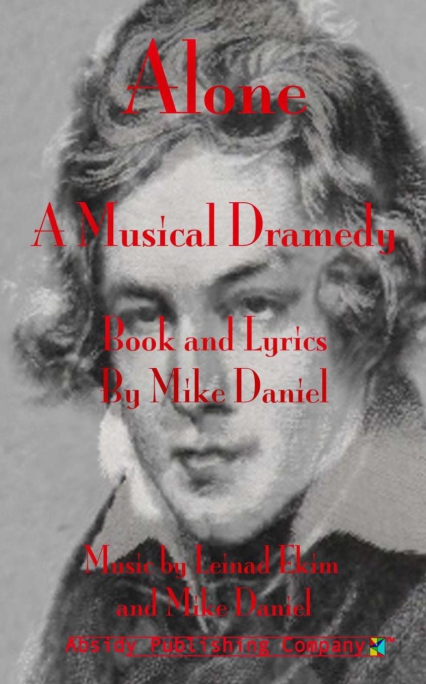 Alone: A Musical Dramedy - Libretto