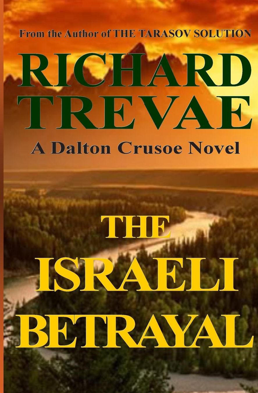 The ISRAELI BETRAYAL: A Dalton Crusoe Novel