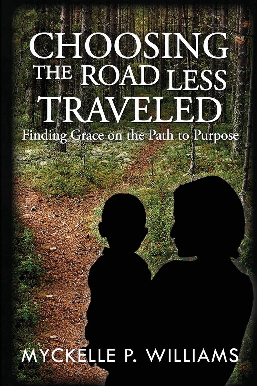 Choosing the Road Less Traveled: Finding Grace on the Path to Purpose
