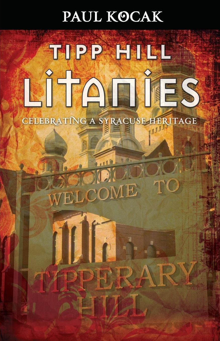 Tipp Hill Litanies: Celebrating a Syracuse Heritage