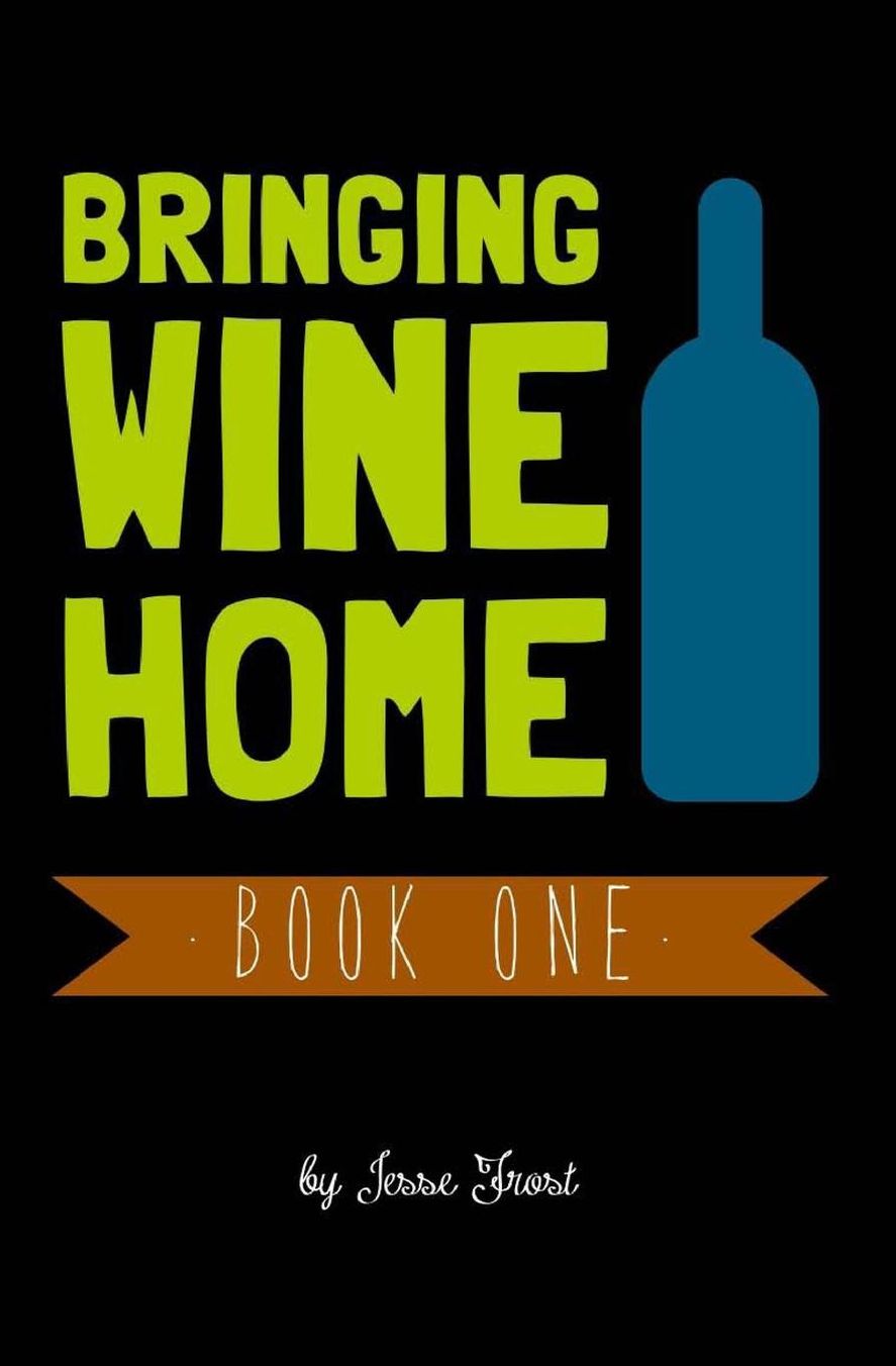 Bringing Wine Home: Book one