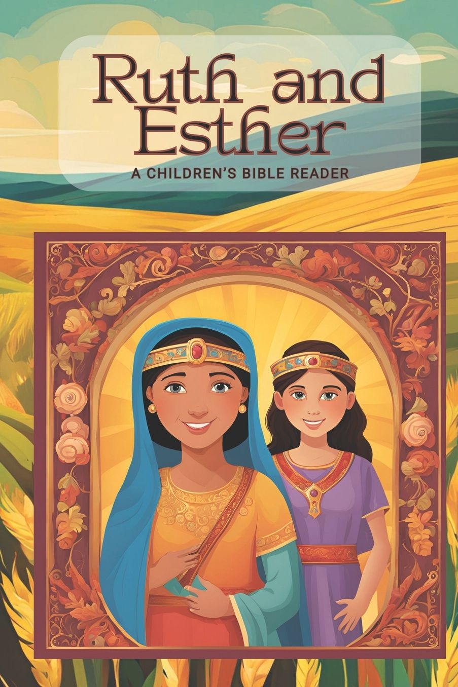 Ruth and Esther: A Children's Bible Reader