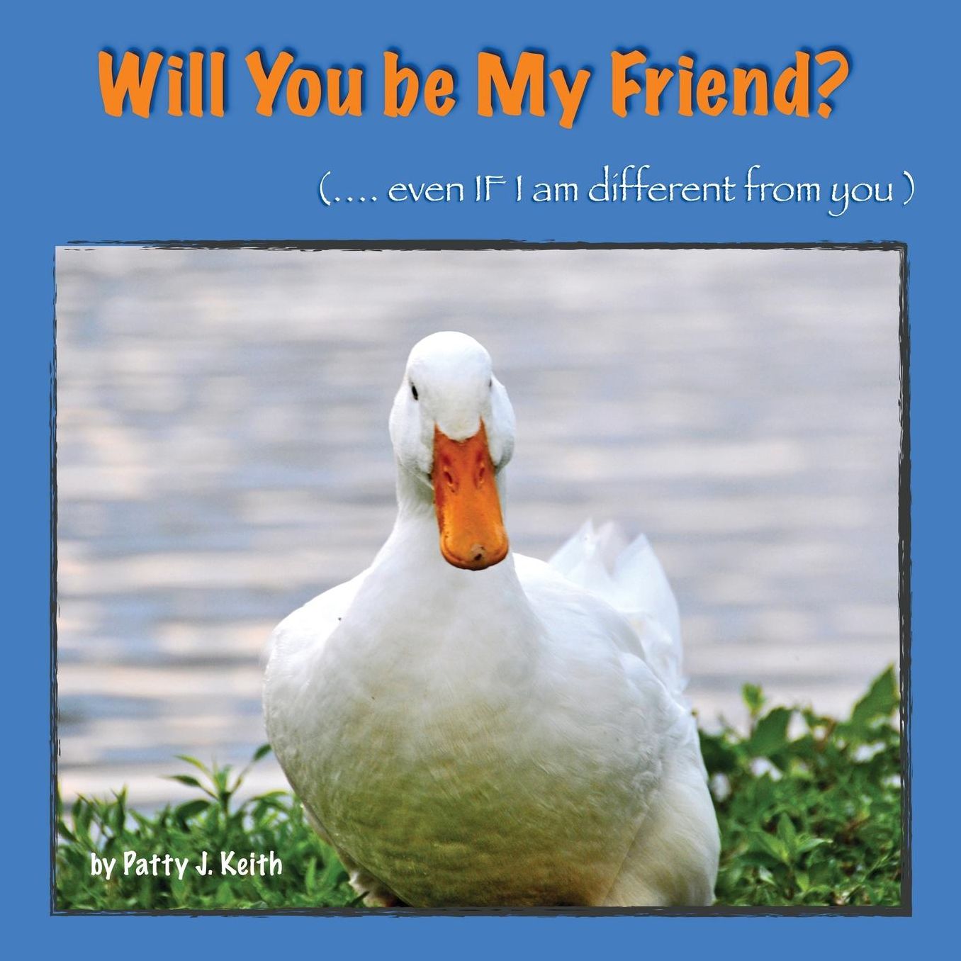 Will You Be My Friend? even if I am different from you