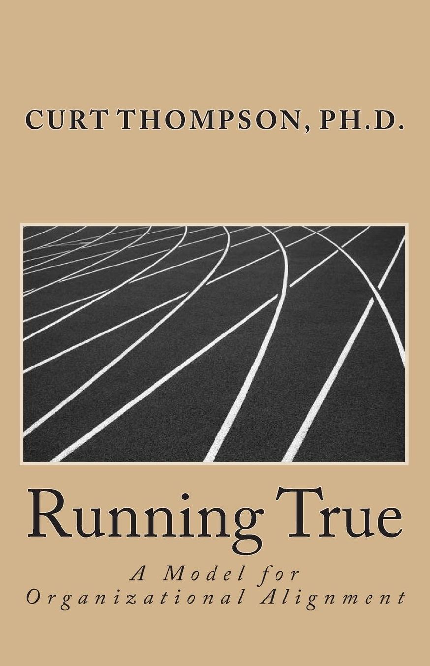 Running True: A Model for Organizational Alignment