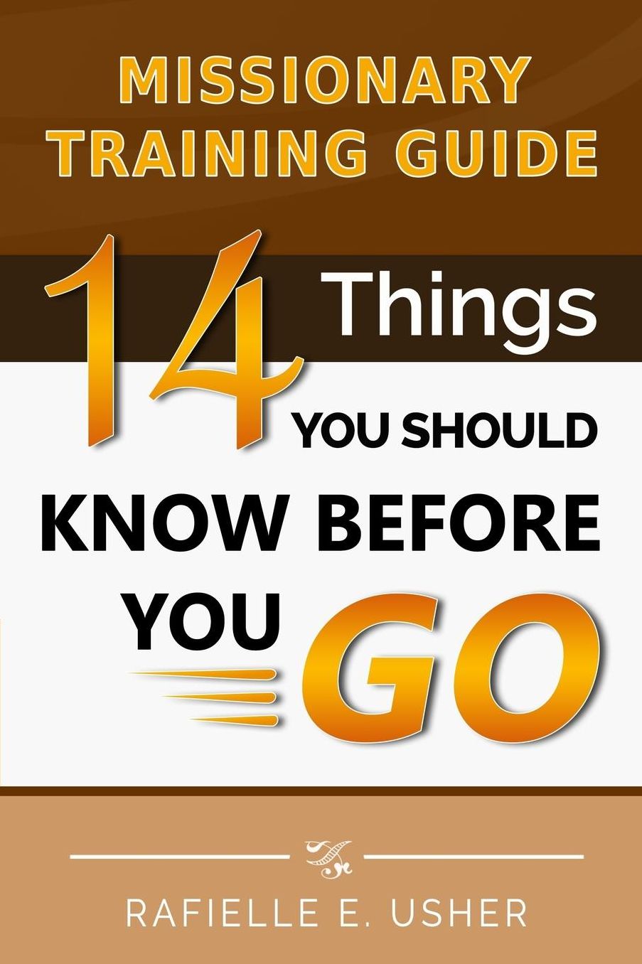 Missionary Training Guide: 14 Things You Should Know Before You Go!