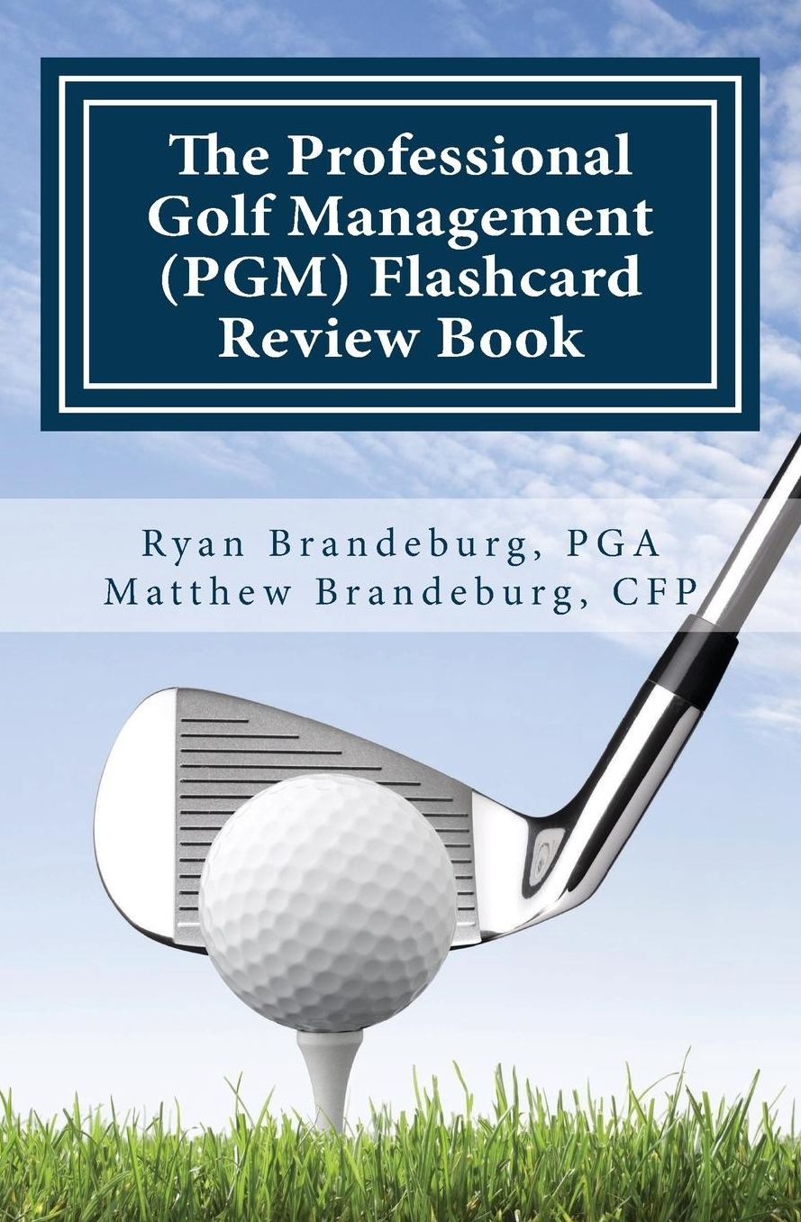 Professional Golf Management (PGM) Flashcard Review Book: Comprehensive Flashcards for PGM Levels 1, 2, and 3 (3rd Edition)