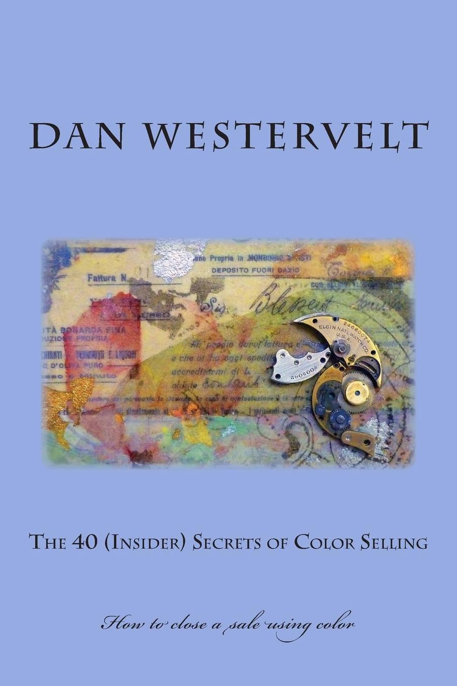 The 40 (Insider) Secrets of Color Selling: How to close a sale using color
