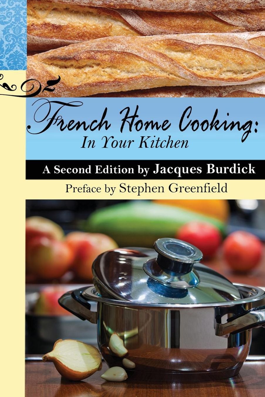 French Home Cooking: In Your Kitchen