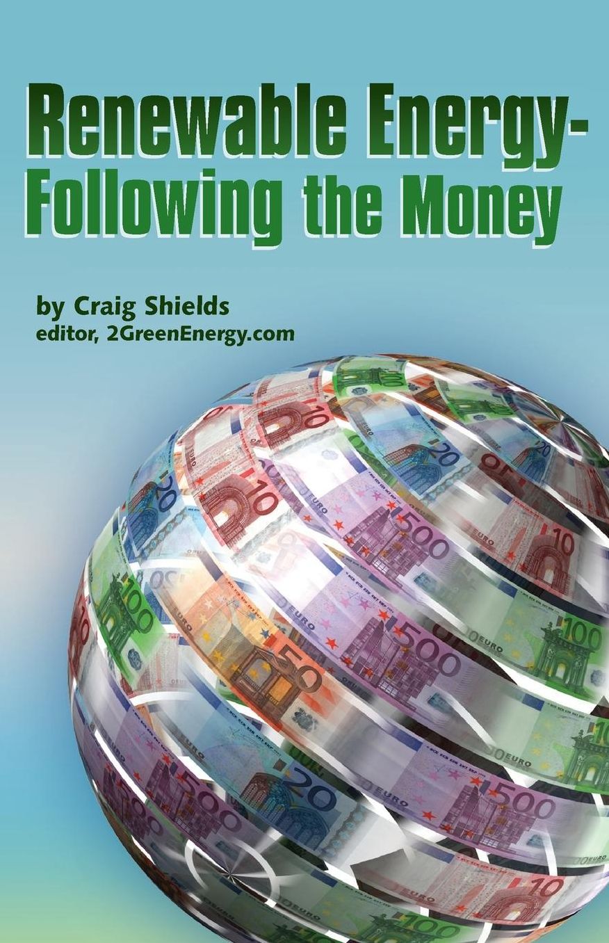 Renewable Energy -?" Following the Money