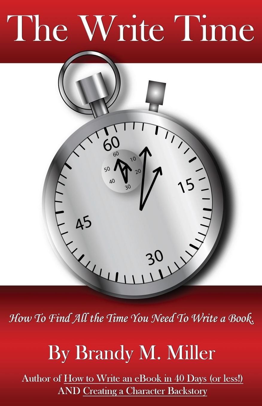 The Write Time: How to find all the time you need to write a book.