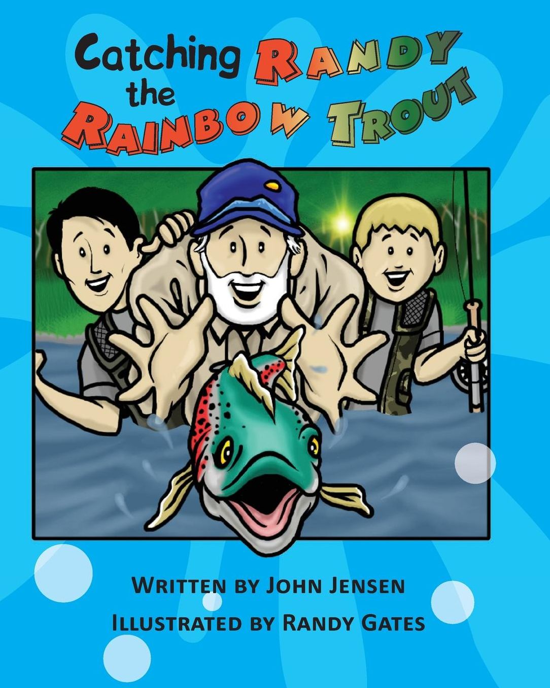 Catching Randy the Rainbow Trout: A Will and Wyatt Adventure