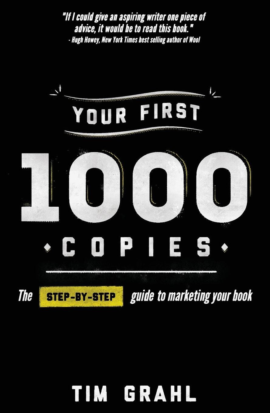 Your First 1000 Copies: The Step-By-Step Guide to Marketing Your Book