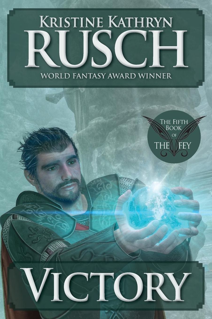 Victory: The Fifth Book of The Fey