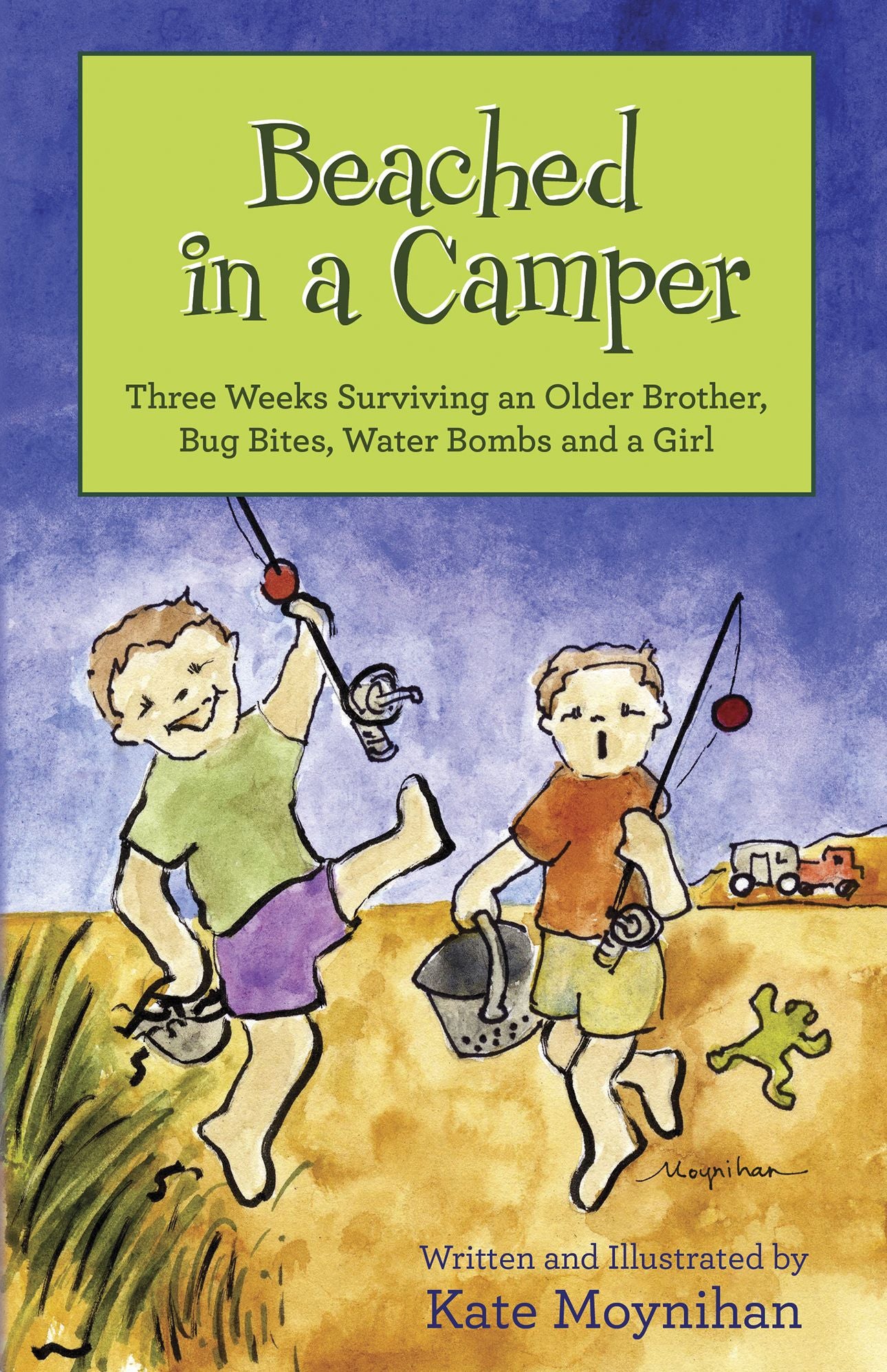 Beached in a Camper: Three Weeks Surviving an Older Brother, Bug Bites, Water Bombs and a Girl