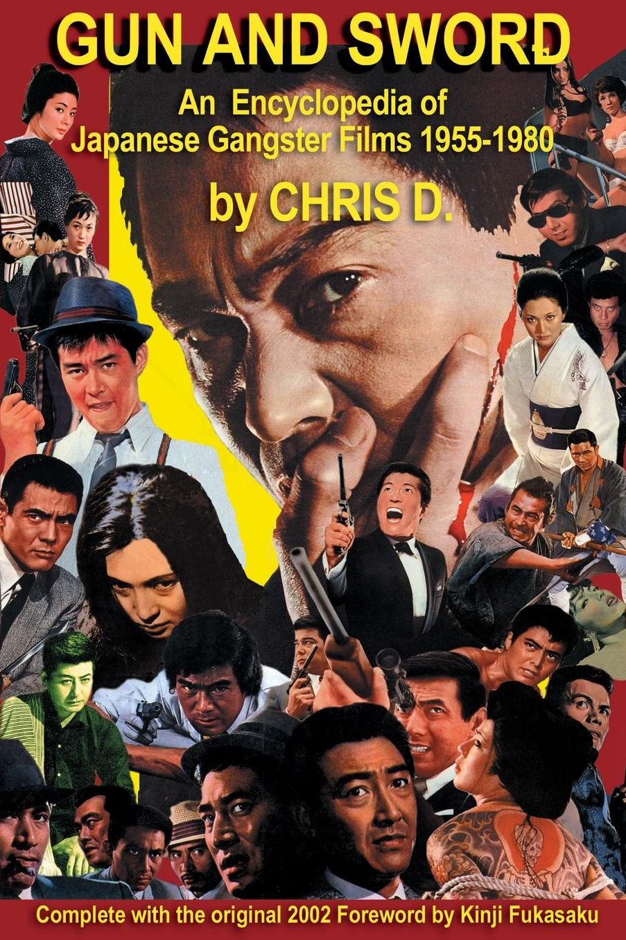 GUN AND SWORD: An Encyclopedia of Japanese Gangster Films 1955-1980