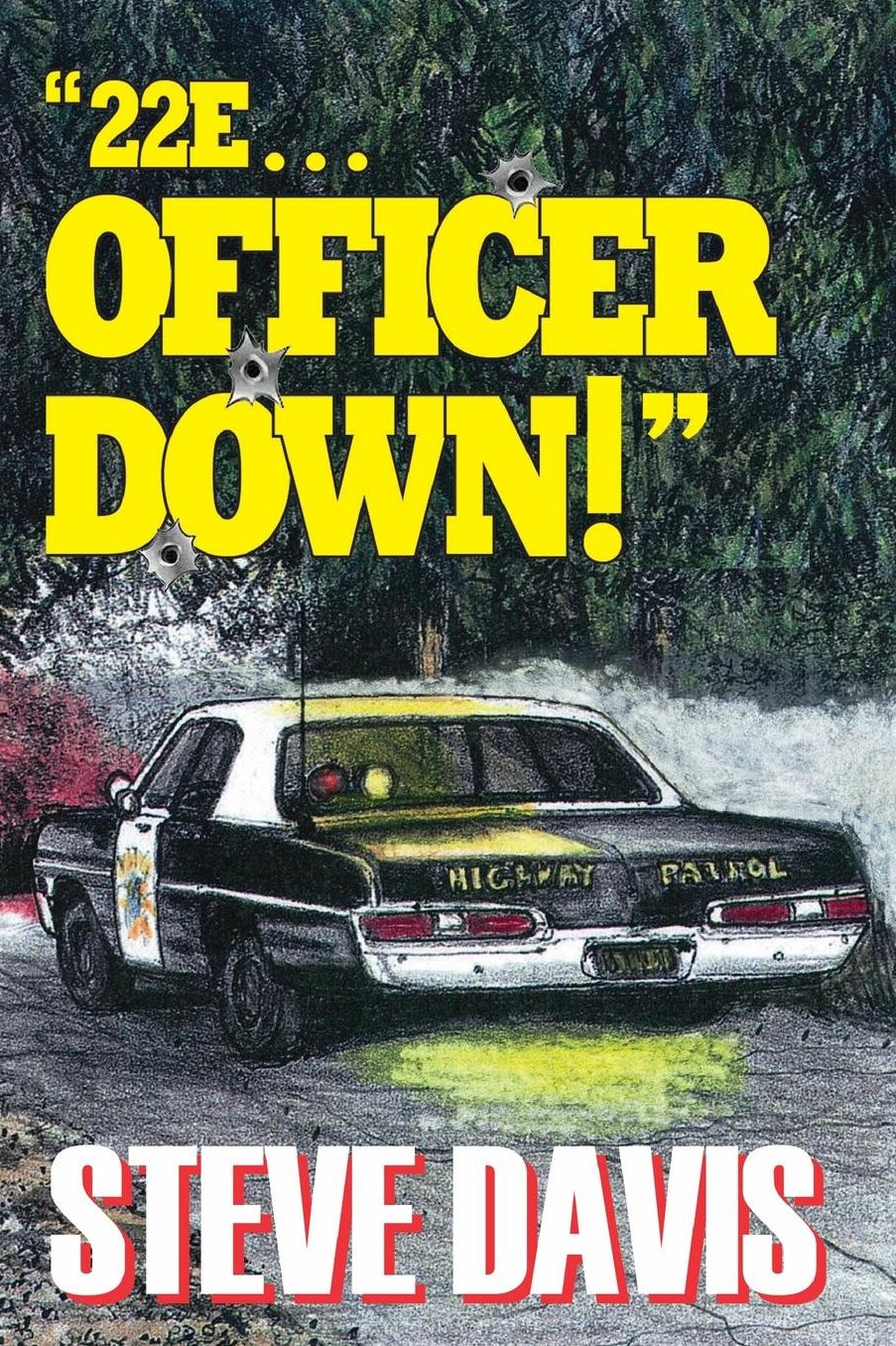 "22e ... Officer Down!"