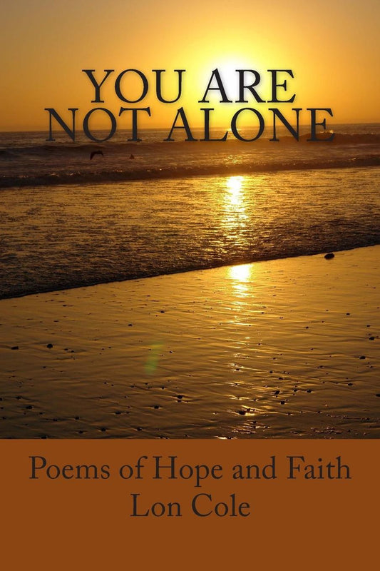 You Are Not Alone: Poems of Hope and Faith