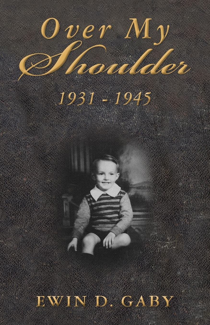 Over My Shoulder: 1931 - 1945
