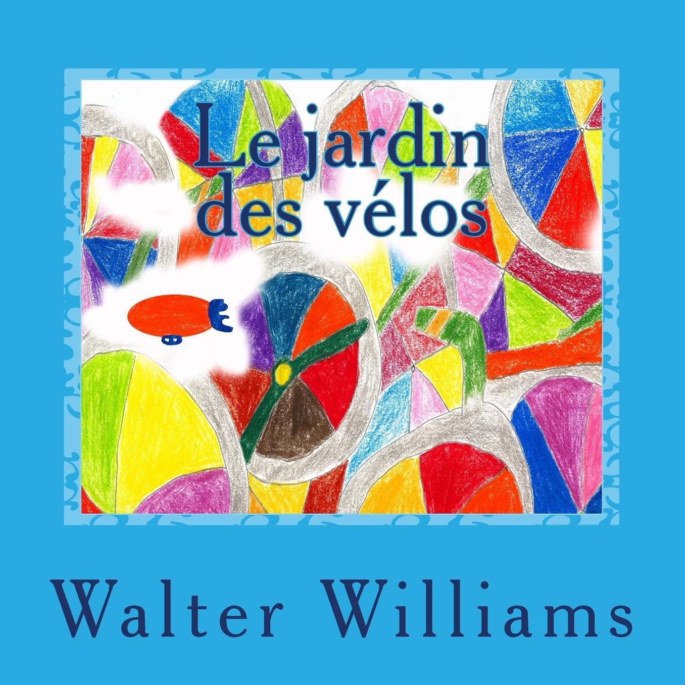 The Bicycle Garden: French Language Version
