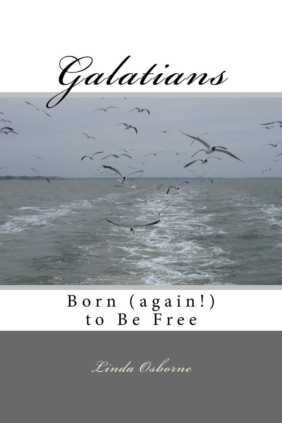 Galatians: Born (again!) to Be Free