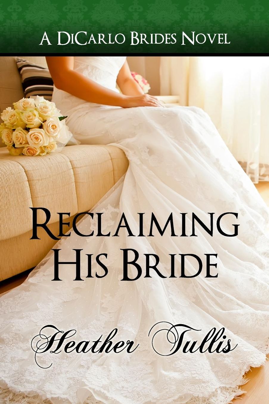 Reclaiming His Bride (A DiCarlo Brides novel, book 3)