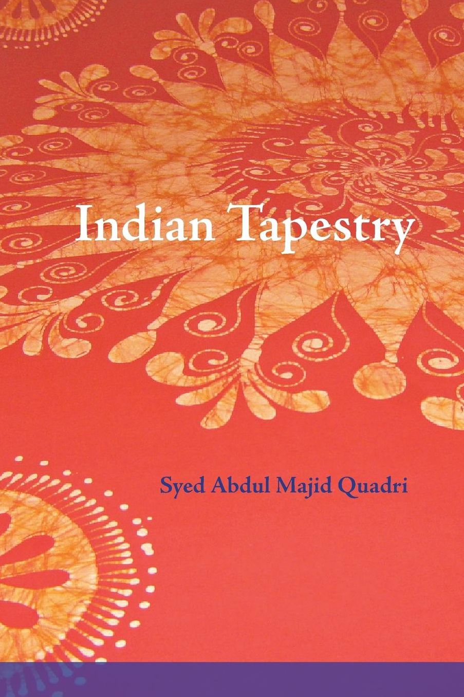 Indian Tapestry: "Indian Tapestry" brings to life the memories of the author's upbringing in the 1940's in Central India at the time of the British Raj.