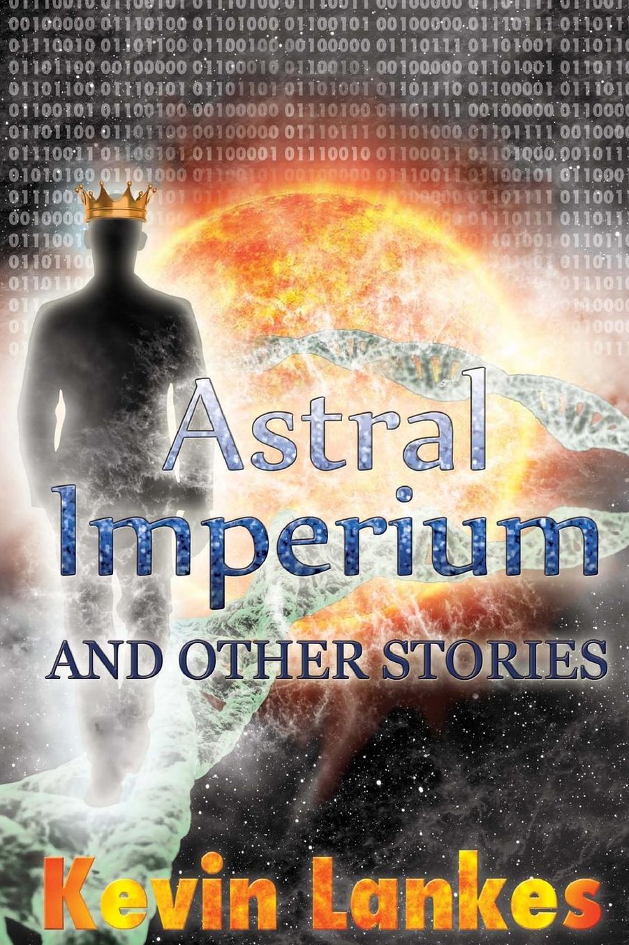 Astral Imperium And Other Stories
