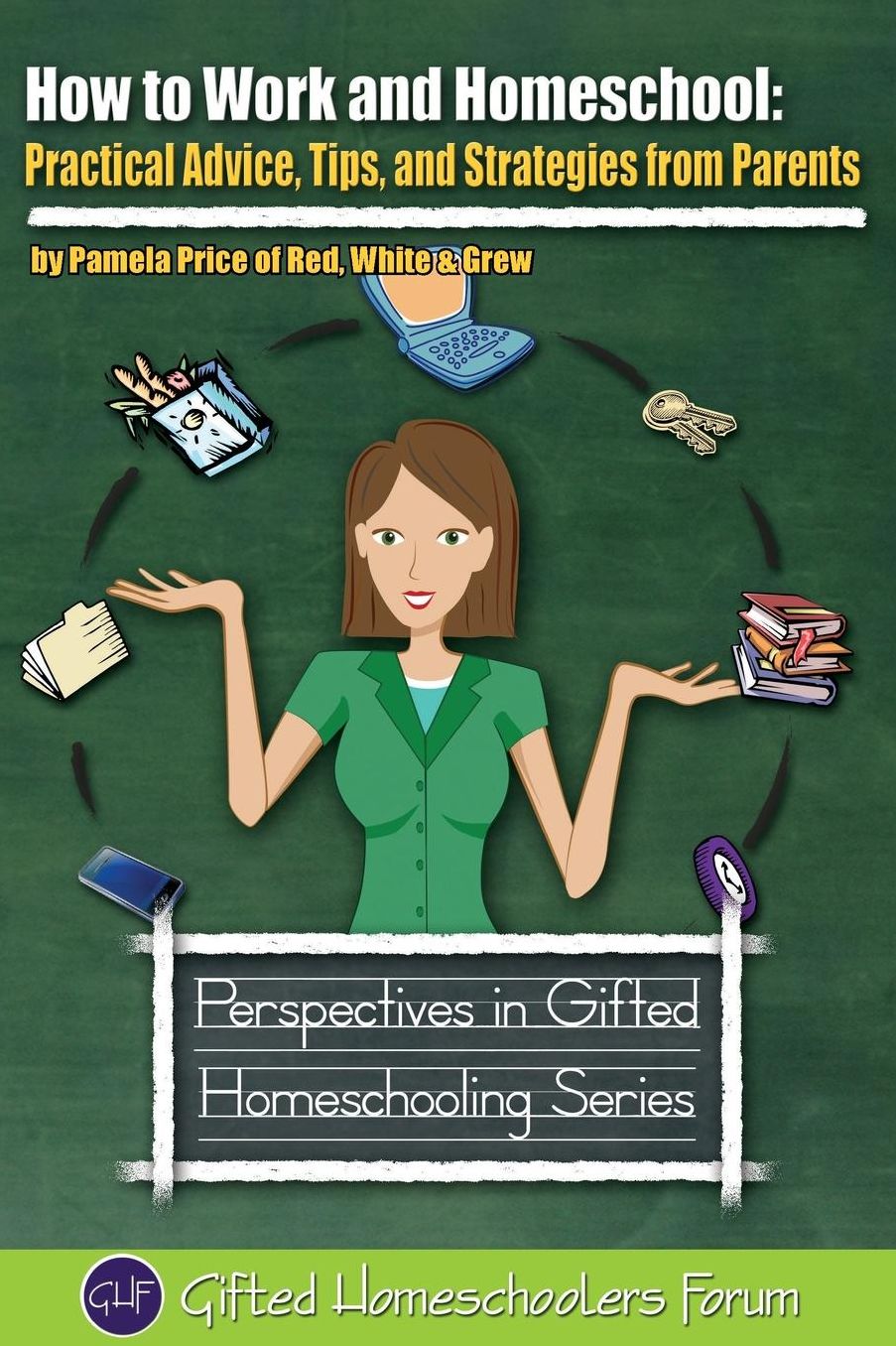 How to Work and Homeschool: Practical Advice, Tips, and Strategies from Parents