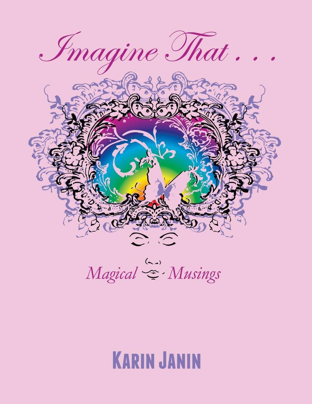Imagine That . . .: Magical Musings