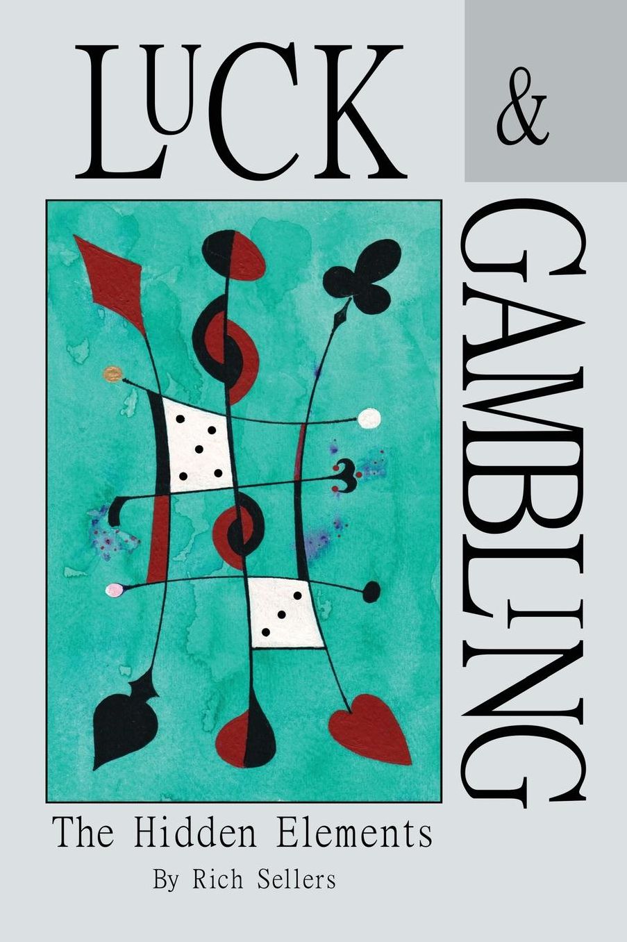 Luck & Gambling: The hidden elements of casino gambling