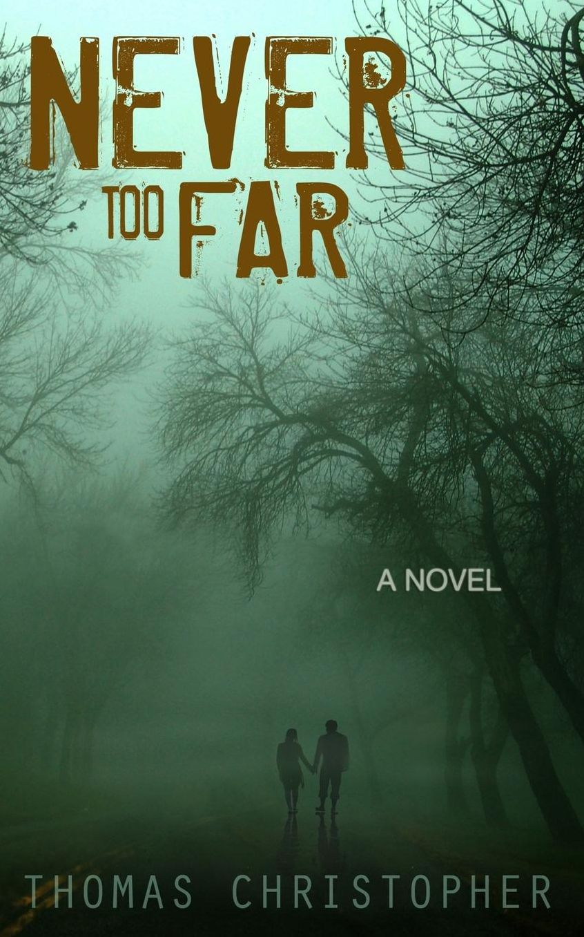 Never Too Far