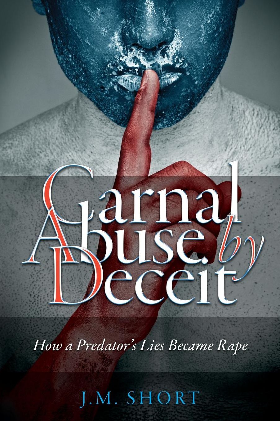 Carnal Abuse by Deceit: How a Predator's Lies Became Rape