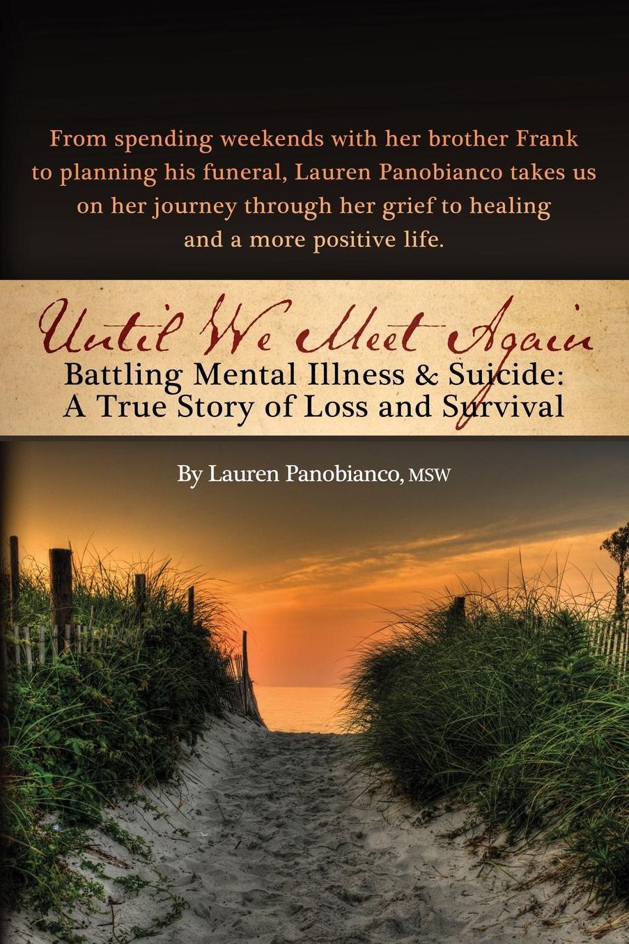 Until We Meet Again - Battling Mental Illness & Suicide: A True Story of Loss and Survival