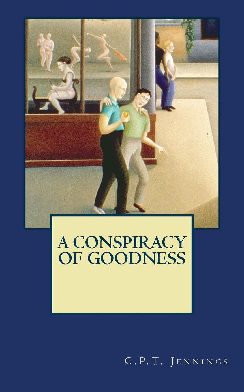 A Conspiracy of Goodness