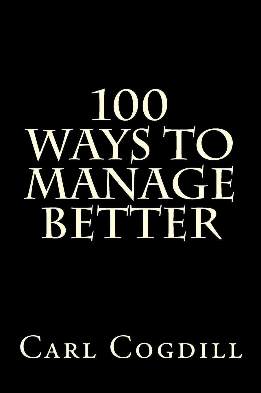 100 Ways to Manage Better