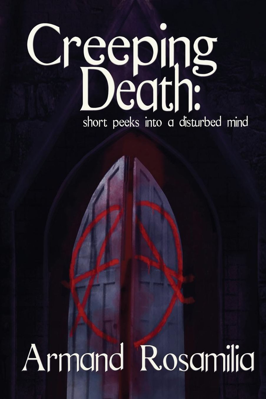 Creeping Death: Short Peeks Into a Disturbed Mind