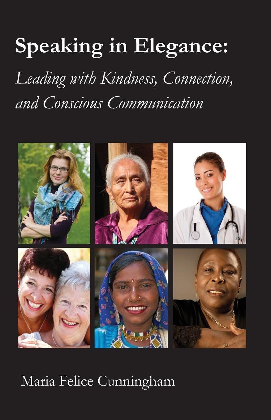 Speaking in Elegance: Leading with Kindness, Connection, and Conscious Communication