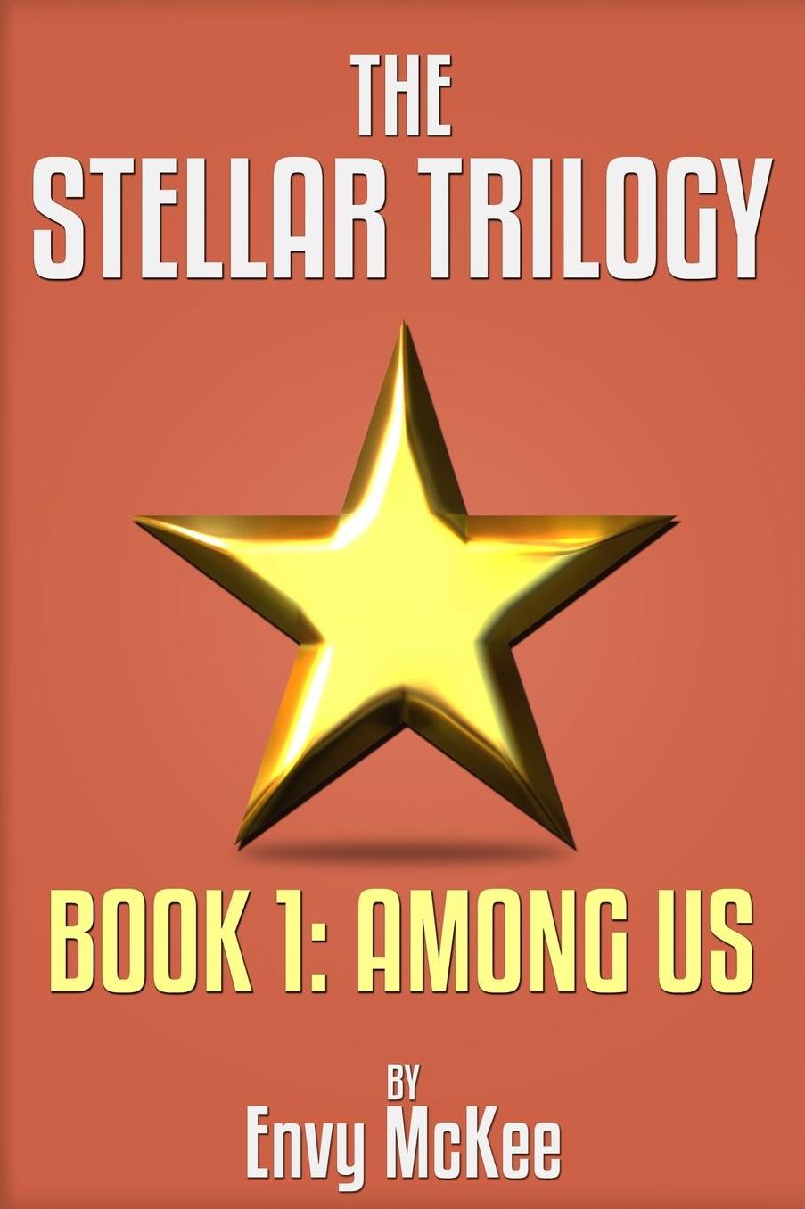 The Stellar Trilogy: Book 1: Among Us